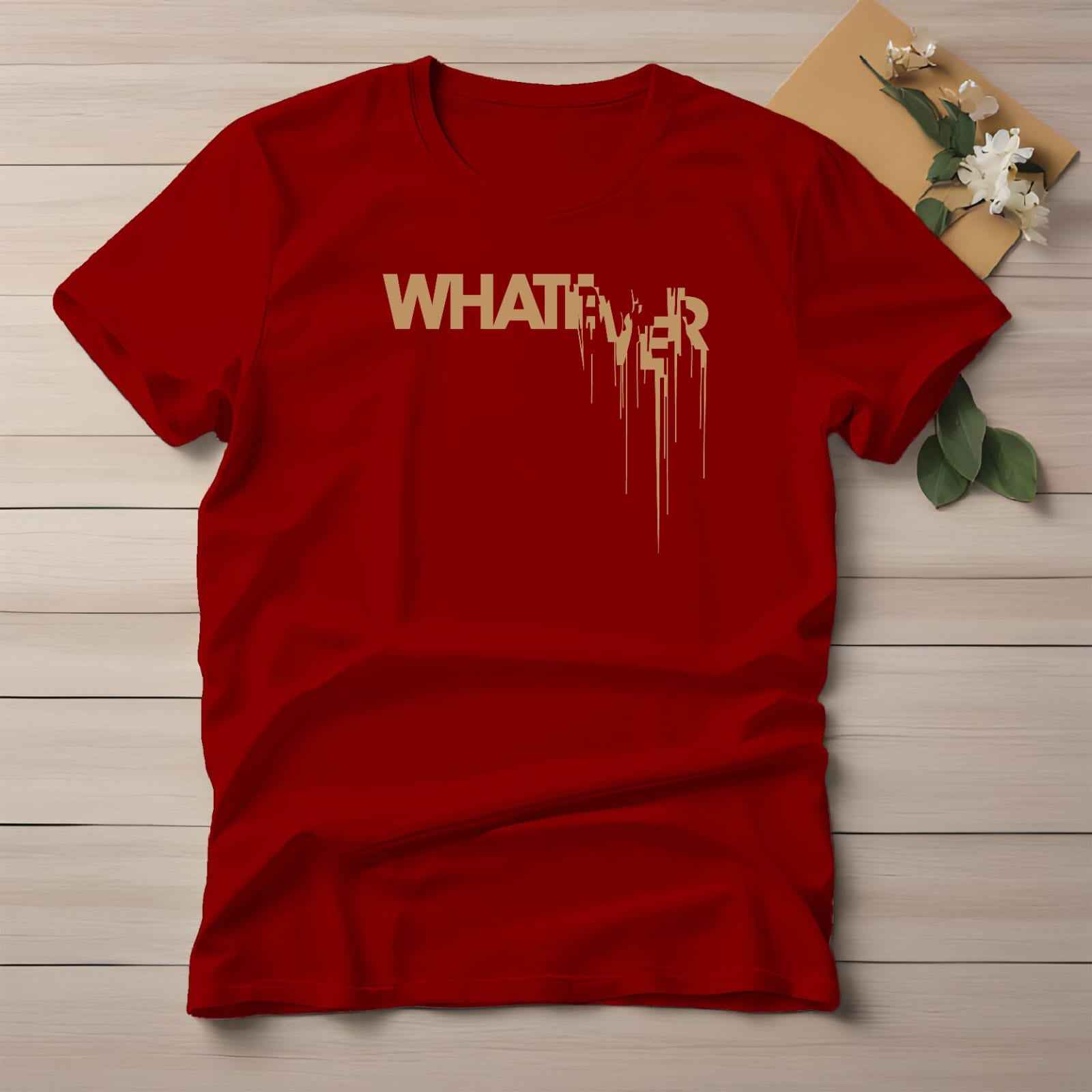 Half Sleeve t-shirt print WHATEVER